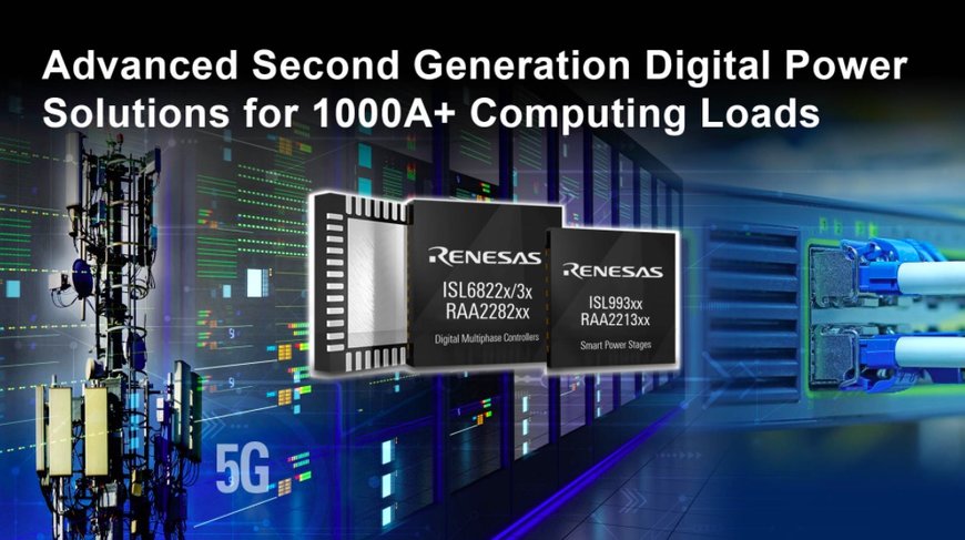 Renesas Releases 2nd Generation Digital Multiphase Controllers and Smart Power Stages for IoT Infrastructure Systems